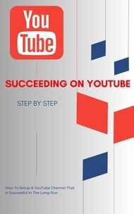  PF Douglas - Succeeding on YouTube - Step by Step.