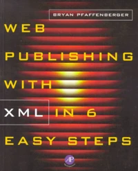 Web Publishing With Xml In  6 Easy Steps