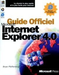 Guide Officiel Microsoft Internet Explorer 4.0. Avec Cd-Rom