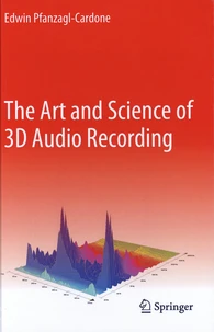 The Art and Science of 3D Audio Recording