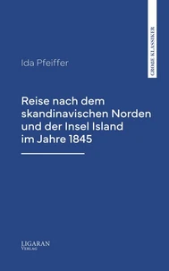 Reise nach dem skandinavischen Norden und der Insel Island im Jahre 1845