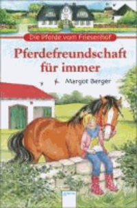 Pferdefreundschaft für immer - Die Pferde vom Friesenhof.
