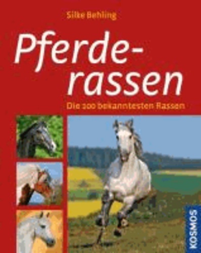 Pferderassen - Die 100 bekanntesten Pferderassen.