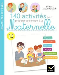 140 jeux d'éveil pour préparer son enfant à la Maternelle