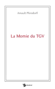 La momie du tgv