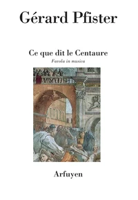 Ce que dit le Centaure