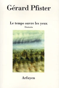 Le temps ouvre les yeux