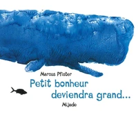Petit bonheur deviendra grand...