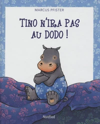 Tino n'ira pas au dodo !