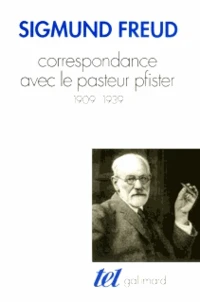 Correspondance Avec Le Pasteur Pfister 1909-1939