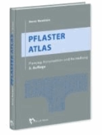 Pflaster Atlas - Planung, Konstruktion und Ausführung.