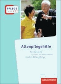 Pflege direkt. Altenpflegehilfe: Schülerbuch - Fachwissen für Helfer- und Assistenzberufe in der Altenpflege.