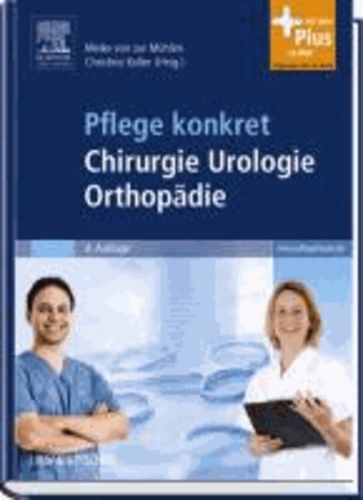 Pflege konkret Chirurgie Orthopädie Urologie - mit www.pflegeheute.de-Zugang.