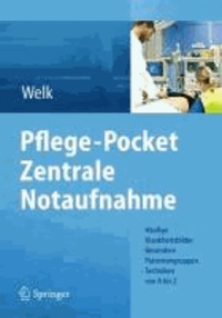 Pflege-Pocket Zentrale Notaufnahme - Häufige Krankheitsbilder - Besondere Patientengruppen - Techniken von A bis Z.