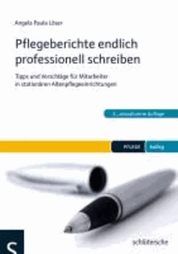 Pflegeberichte endlich professionell schreiben