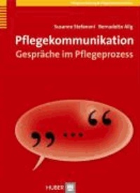 Pflegekommunikation - Gespräche im Pflegeprozess.