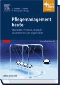 Pflegemanagement heute - Ökonomie, Personal, Qualität: verantworten und organisieren - mit www.pflegeheute.de-Zugang.