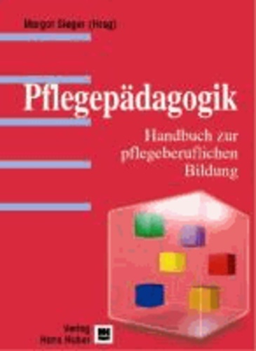 Pflegepädagogik - Handbuch zur pflegeberuflichen Bildung.