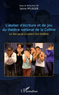 L'atelier d'écriture et de jeu du théâtre national de la Colline