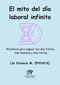 EL MITO DEL DÍA LABORAL  INFINITO