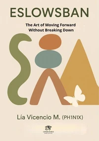 ESLOWSBAN® · The Art of Moving Forward Without Breaking Down