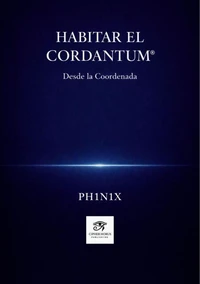 Habitar el Cordantum®  · Desde la Coordenada