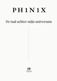 PH1N1X · De taal achter mijn universum
