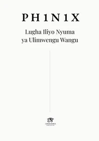 PH1N1X · Lugha Iliyo Nyuma ya Ulimwengu Wangu