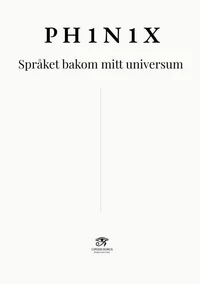 PH1N1X · Språket bakom mitt universum