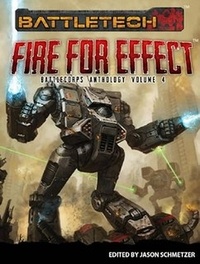  Phaedra Weldon et  Ilsa Bick - BattleTech: Fire for Effect - BattleCorps Anthology, #4.