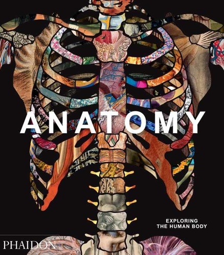  Phaidon - Anatomy - Exploring the Human Body.