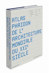  Phaidon - Atlas Phaidon de l'architecture mondiale du XXIe siècle.