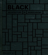  Phaidon - Black - Architecture in monochrome.