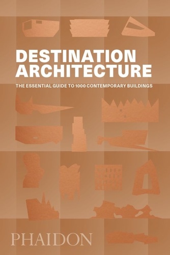  Phaidon - Destination: architecture - The essential travel guide.