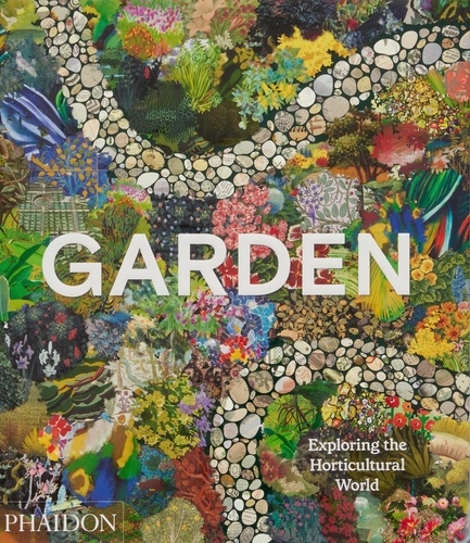 Garden. Exploring the Horticultural World