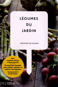  Phaidon - Légumes du jardin - Recettes de saison.