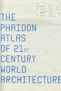 Phaidon - The Phaidon atlas of 21st century world architecture.