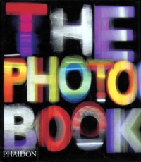 Phaidon - The Photography Book. Edition En Anglais.