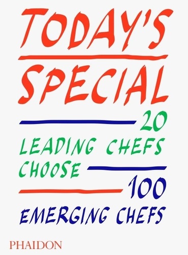 Today's special. 20 leading chefs choose 100 emerging chefs