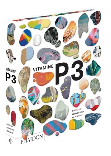  Phaidon - Vitamine P3 - Nouvelles perspectives en peinture.