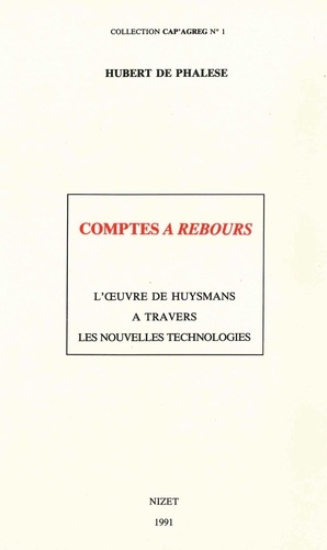 Phalèse hubert De - Comptes A Rebours - L'œuvre de Huysmans à travers les nouvelles technologies.