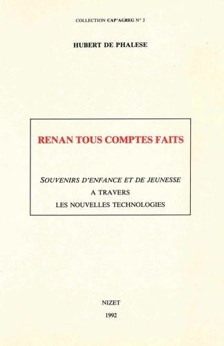 Phalèse hubert De - Renan tous comptes faits - Souvenirs d'enfance et de jeunesse à travers les nouvelles technologies.