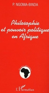 Phambu Ngoma-Binda - Philosophie et pouvoir politique en Afrique - La théorie inflexionnelle.