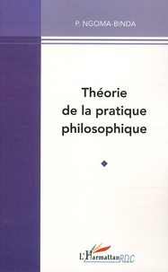 Phambu Ngoma-Binda - Théorie de la pratique philosophique.