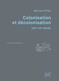 Colonisation et décolonisation (XVIe-XXe siècle)