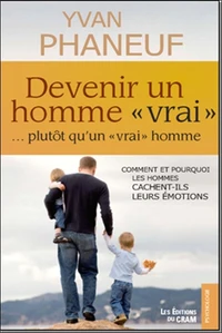 Devenir un homme "vrai"... plutôt qu'un "vrai" homme