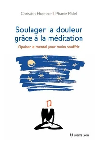 Soulager la douleur grâce à la méditation