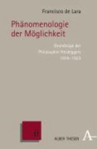 Phänomenologie des Möglichkeit - Grundzüge der Philosophie Heideggers 1919-1923.