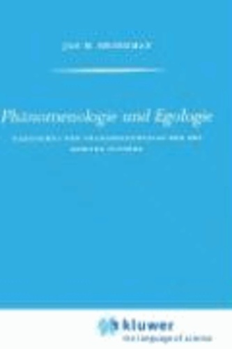 J. M. Broekman - Phänomenologie und Egologie - Faktisches und transzendentales Ego bei Edmund Husserl.