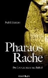 Pharaos Rache - Der Lebensroman von Bulbul.